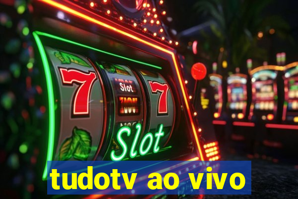 tudotv ao vivo